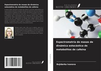 Bojidarka Ivanova | EspectrometríA De Masas De DináMica EstocáStica De...