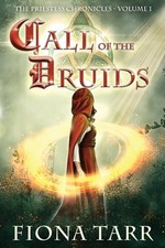 Call of the Druids: 1 (Priestess Chronicles) – Brand New by Fiona Tarr Paperback