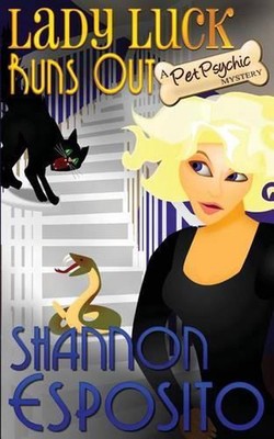 LADY LUCK RUNS OUT (A Pet Psychic Mystery No. 2) by Shannon Esposito (English) P