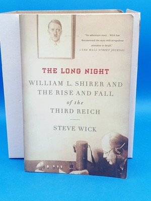 The Long Night: William L. Shirer and the - paperback, Steve Wick, 