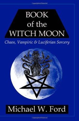 BUCH DES HEXENMONDES Choronzon Edition: Chaos, Vampir... - Ford, Michael W.