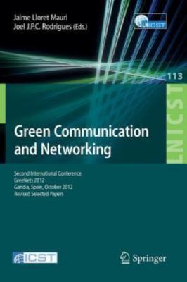 Green Communication and Networking : Second International Conference, Greenet...