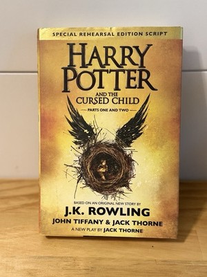 Harry Potter and the Cursed Child Parts 1 & 2 Special Rehearsal Edition Script 