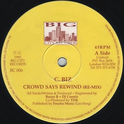 C-Biz - Crowd Says Rewind (Remixes) (12'')