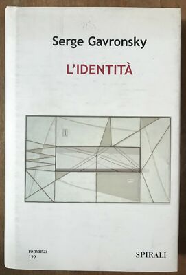 Serge Gavronsky - L'IDENTITà - Spirali rilegato
