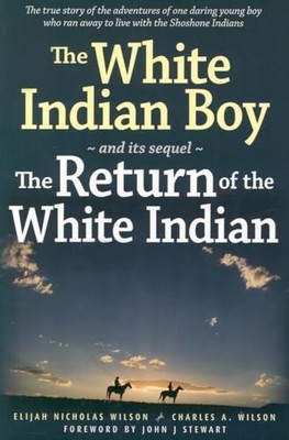 The White Indian Boy: and its sequel The Return of the White Ind