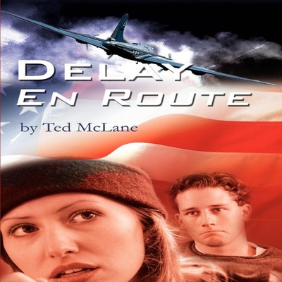 Delay En Route Ted McLane Paperback Author Solutions Inc