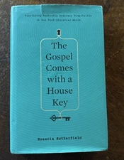 Gospel Comes with a House Key Rosaria Butterfield Book On Hospitality Hardcover