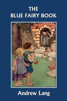 Andrew Lang The Blue Fairy Book (Yesterday's Classics) (Taschenbuch)