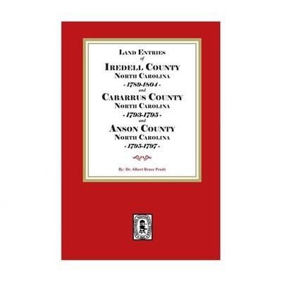 Abstracts of North Carolina Land Entries for Iredell County, 1789-1804, Cabar...