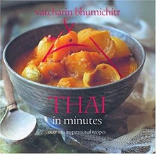 Thai in Minutes : Over 120 Inspirational Recipes Paperback Vatcha