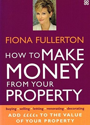 How To Make Money From Your Property: Add Pounds  by Fullerton, Fiona 074992280X