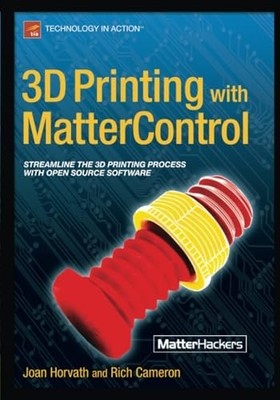 3d Printing with Mattercontrol -  NEW Joan Horvath, R 2015