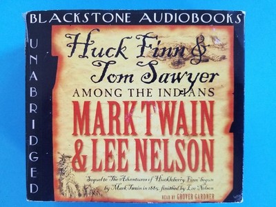 Huck Finn & Tom Sawyer Among the Indians Mark Twain Lee Nelson AUDIO BOOK 7 CDs