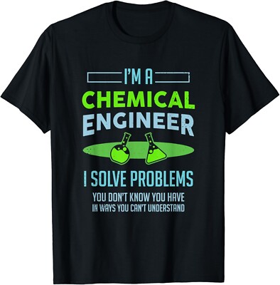 A Chemical Engineer I Solve Problems Chemical EngineeringGift Unisex T-Shirt