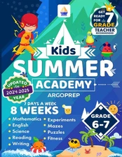 Kids Summer Academy by ArgoPrep - Grades 6-7: 8 Weeks of Math, Reading, Scie...