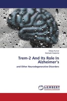 Dileep Kumar (U. A.) | Trem-2 And Its Role In Alzheimer's | Taschenbuch (2021)