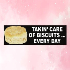 Funny "TAKIN' CARE OF BISCUITS ... EVERY DAY" restaurant STICKER sign chef diner