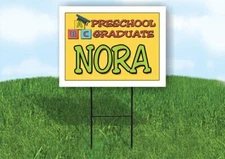 NORA PRESCHOOL GRADUATE 18 in x 24 in Yard Sign Road Sign with Stand