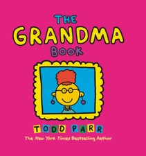 The Grandma Book - Hardcover By Parr, Todd - GOOD