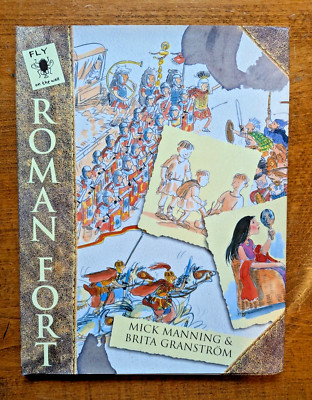 Roman Fort (Fly on the Wall) by Mick Manning & Brita Granstrom 184507050x
