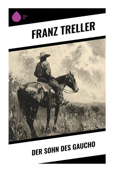 Der Sohn Des Gaucho Franz Treller Taschenbuch 148 S. Deutsch 2023 Sharp Ink-image