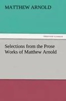 Matthew Arnold | Selections From The Prose Works Of Matthew Arnold | Taschenbuch