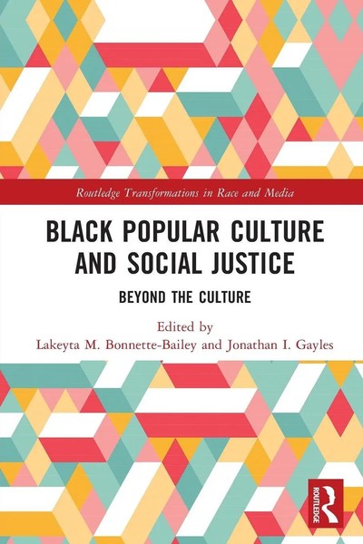 Lakeyta M. Bonnette-Bailey (U. A.) | Black Popular Culture And Social Justice-image