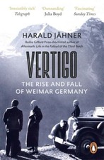 Vertigo: The Rise and Fall of Weimar..., J�hner, Harald