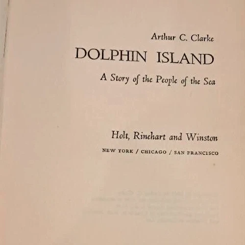 Dolphin Island by Arthur C. Clarke (1963) 1st Edition, 1st Printing Hardcover - Image 3 of 4