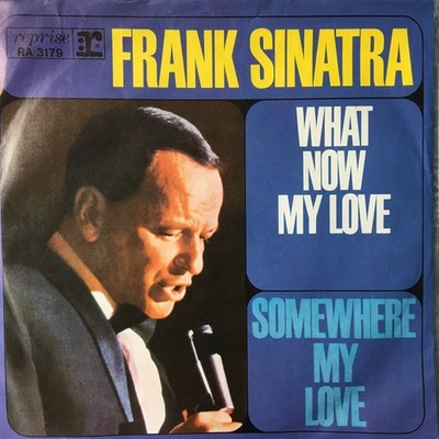 Frank Sinatra - What Now My Love / Somewhere My Lov 7'' Single Schallplatte 52659
