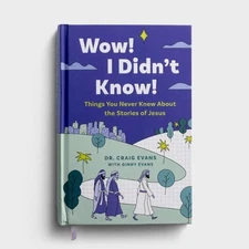 Wow! I Didn't Know! Things You Never Knew about the Stories of Jesus by Craig Ev