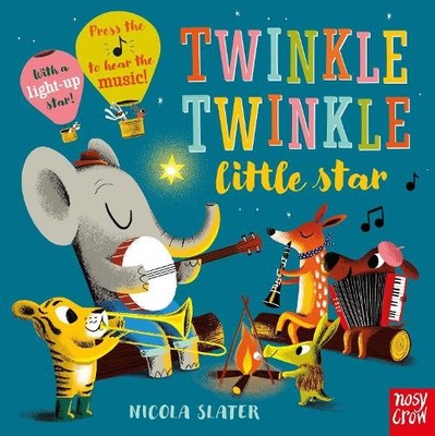 Twinkle Twinkle Little Star: Sound Buttons to Press and a Li... by Nicola Slater