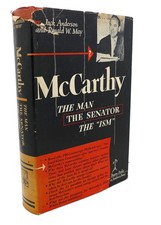 Jack Anderson, Ronald W. May MCCARTHY :  The Man, the Senator, the 