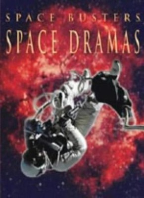 Space Dramas (Space Busters) By Chris Woodford,David Jefferis