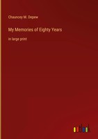 Chauncey M. Depew | My Memories Of Eighty Years | Buch | Englisch (2022)