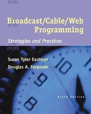 Broadcast/Cable/Web Programming: Strategies and Practices (with InfoTrac) - GOOD