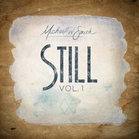 Michael Smith W - Still Vol. 1 [New Cd]
