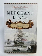 Merchant Kings: When Companies Ruled the World, 1600-1900 by Stephen Bown
