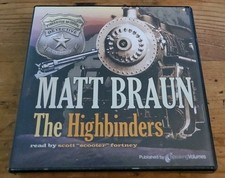 The Highbinders Matt Braun 2004 5 CD Audio Book Unabridged USED Scott Fortney