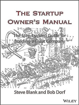 The Startup Owner's Manual: the Step-By-Step Guide for  -  NEW Steve Blank, Bo 2