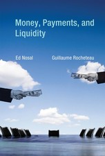 Money, Payments, and Liquidity (Mit Press)