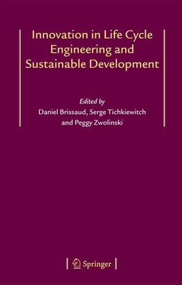 Innovation in Life Cycle Engineering and Sustainable Development. Brissaud, Dani