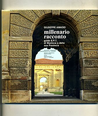 Giuseppe Amadei # MILLENARIO RACONTO # E.P.T. Mantua und Provinz 1979