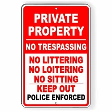 Private Property No Trespassing Loitering Police Will Be Called Sign METAL SPP11