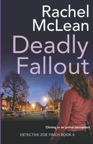 Deadly Fallout (Detective Zoe Finch),Rachel McLean