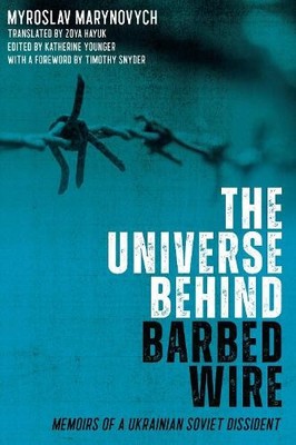 Myroslav Marynovych The Universe behind Barbed Wire (Taschenbuch) (US IMPORT)