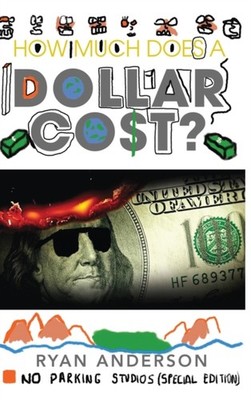 Anderson - How Much Does A Dollar Cost - New hardback or cased book - - X555z
