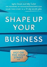 Shape Up Your Business: The Founders of Notonthehighstreet.com Share Their Story