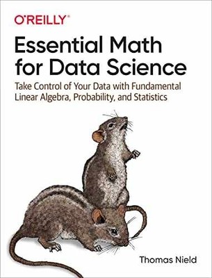 Essential Math for Data Science: Take - Paperback, by Nield Thomas - Very Good